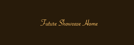 Future Showcase Home